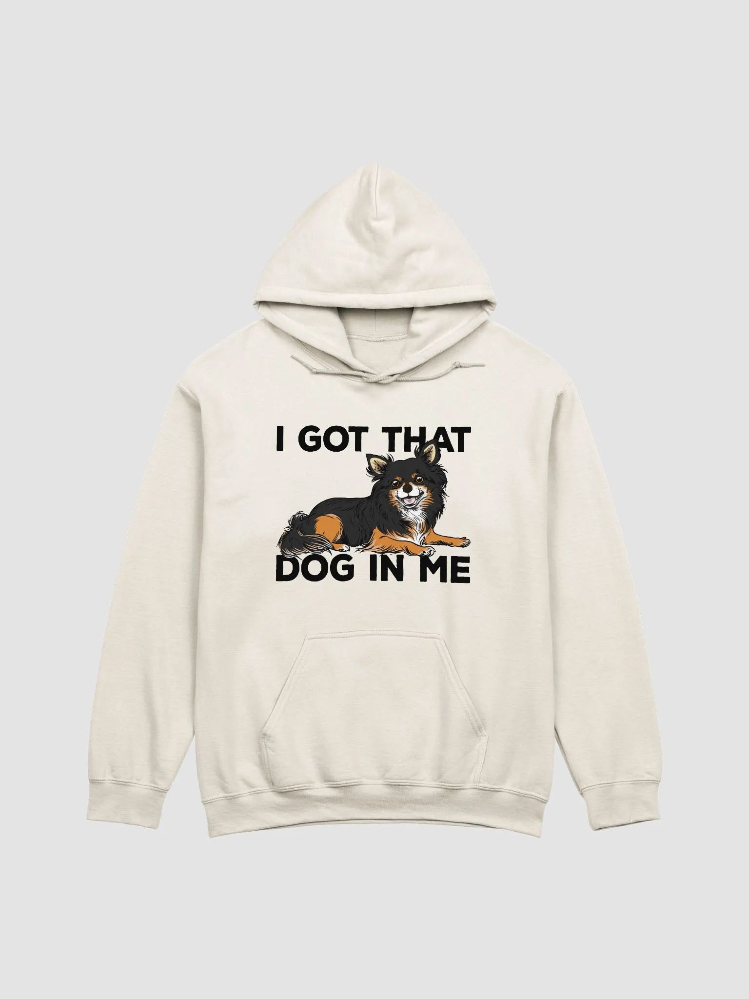 I Got That Dog in Me Hooded Sweatshirt of a Chihuahua(Longhaired-Tricolor) | Funny Hoodie for Chihuahua Paw-rents product image (1)