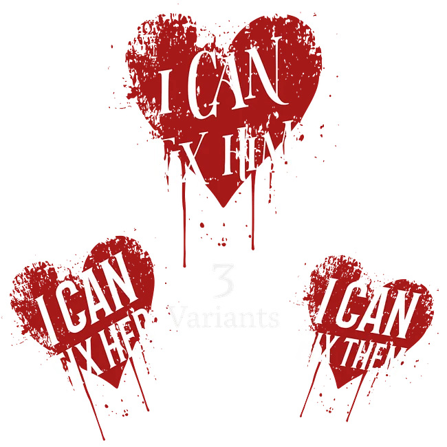 I Can Fix Him || Her || Them