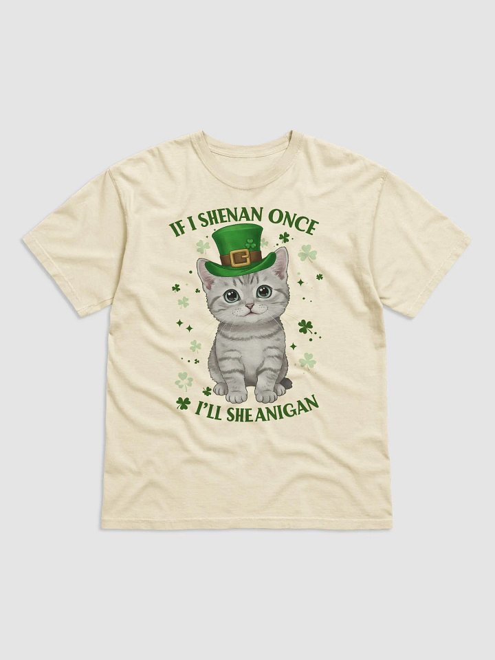 If I Shenan Once, I’ll Shenanigan - Cute St. Patrick’s Day Cat T-Shirt product image (2)