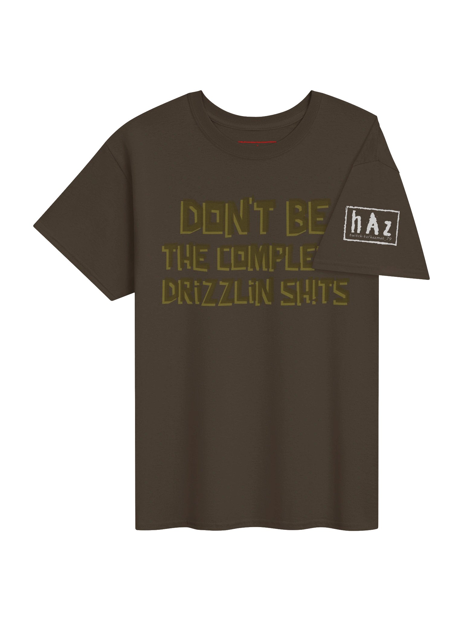 Don't Be the Complete Drizlin Sh!ts product image (4)