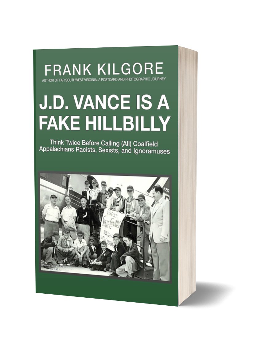 J. D. Vance Is a Fake Hillbilly: Think Twice Before Calling (All) Coalfield Appalachians Racists, Sexists, and Ignoramuses (Paperback) product image (1)