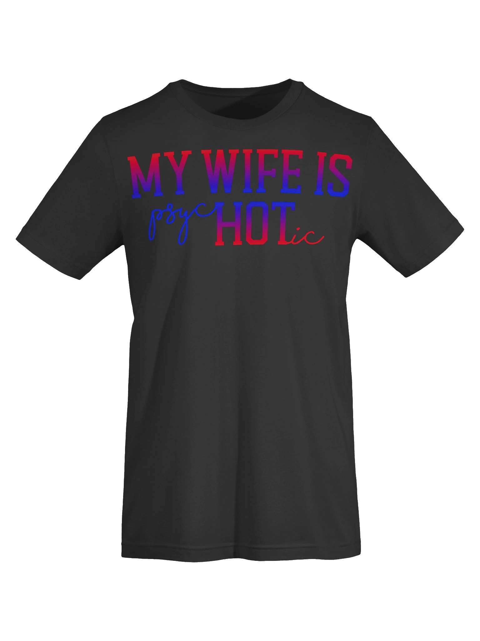 MY WIFE IS — Gradient Statement Tee product image (11)