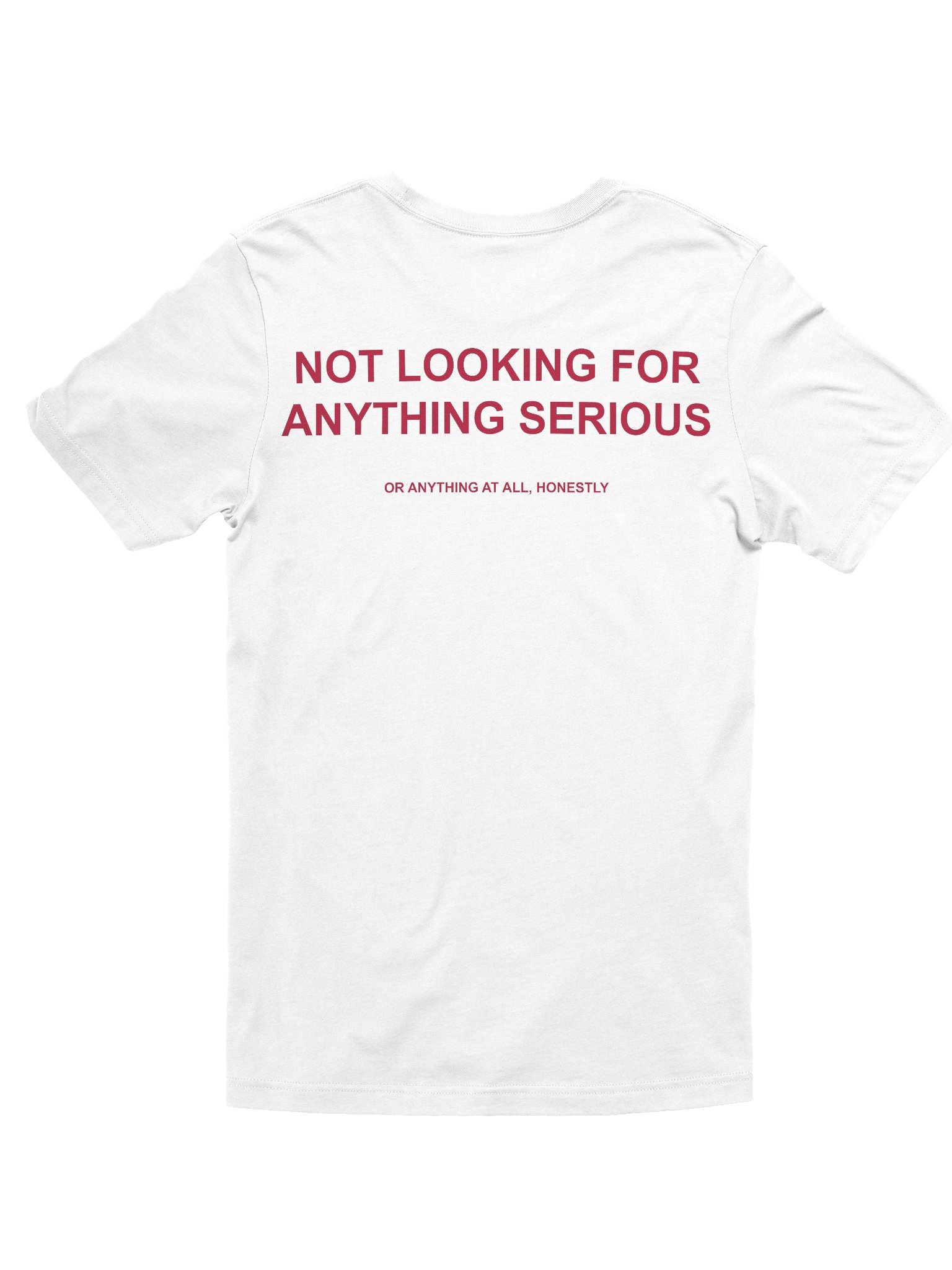 Not Looking For Anything Serious Tee product image (4)