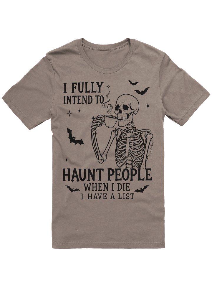 I Have A List Unisex T-Shirt product image (1)