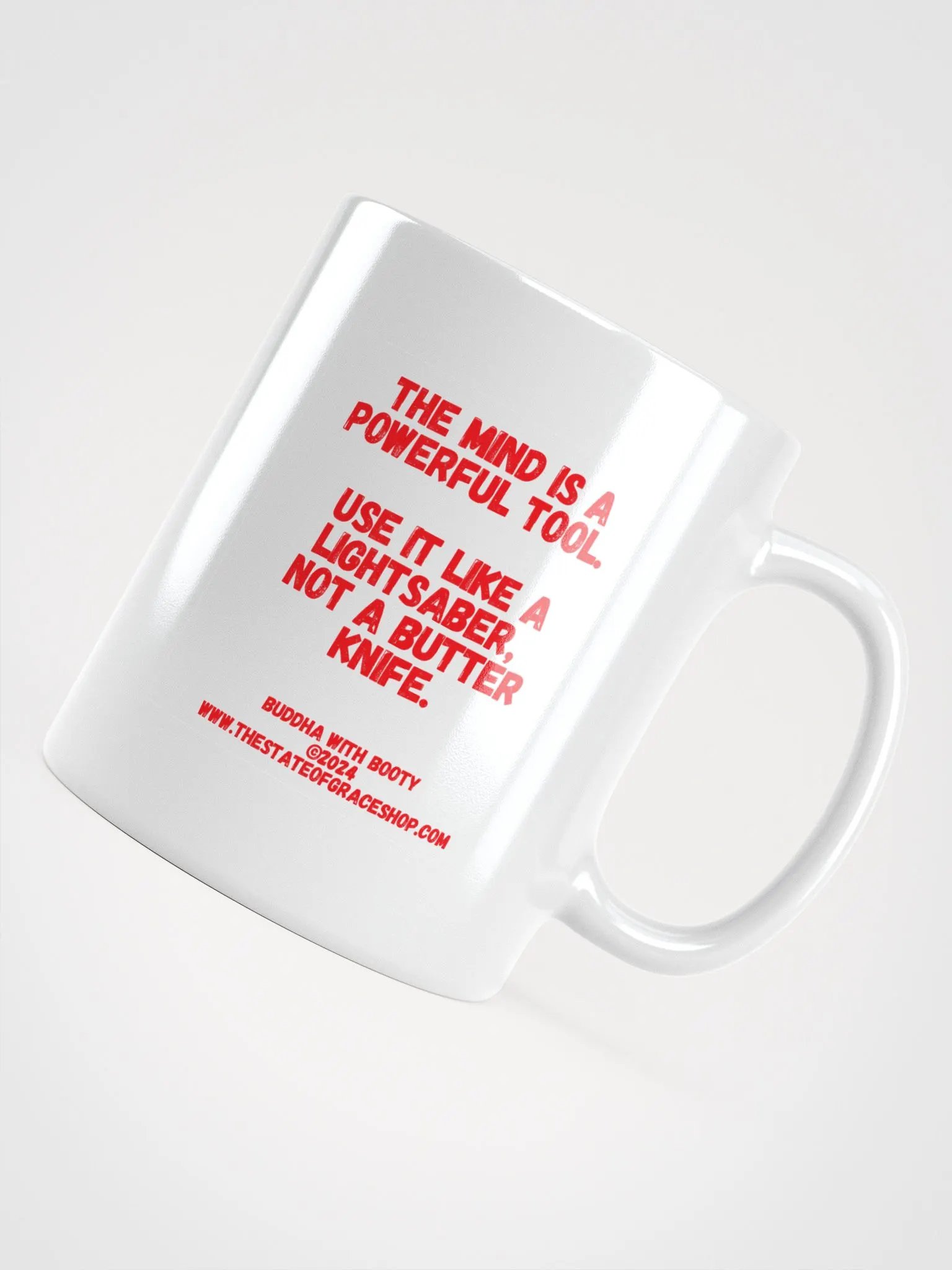 BUDDHA WITH BOOTY MUGS 4U - “The mind is a powerful tool. Use it like a lightsaber, not a butter knife.” product image (11)