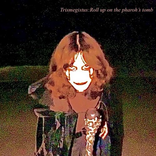 Trismegistus - Roll Up On The Pharoh’s Tomb 

Black N’ Roll

First Full Length LP From The Legendary Trismegistus 

Track Lis...
