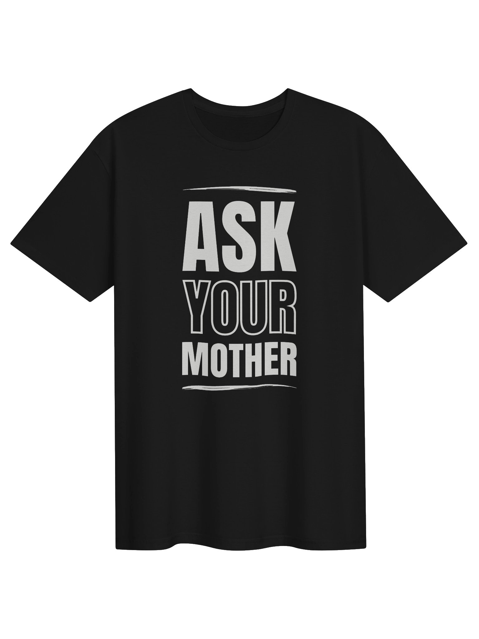 Ask Your Mother T-Shirt product image (1)