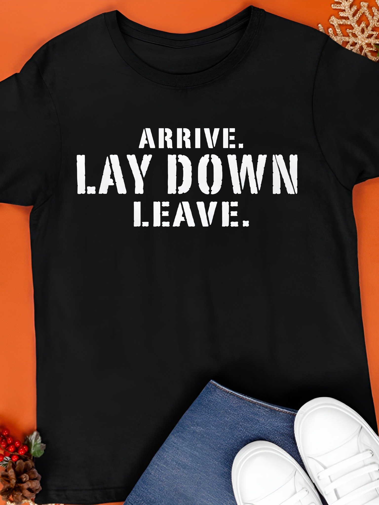 Arrive Lay Down Leave Shirt product image (1)