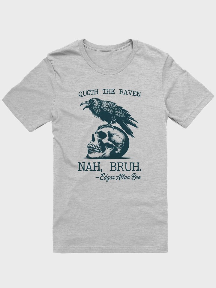 Funny Edgar Allan Poe Shirt - Raven Bro product image (1)