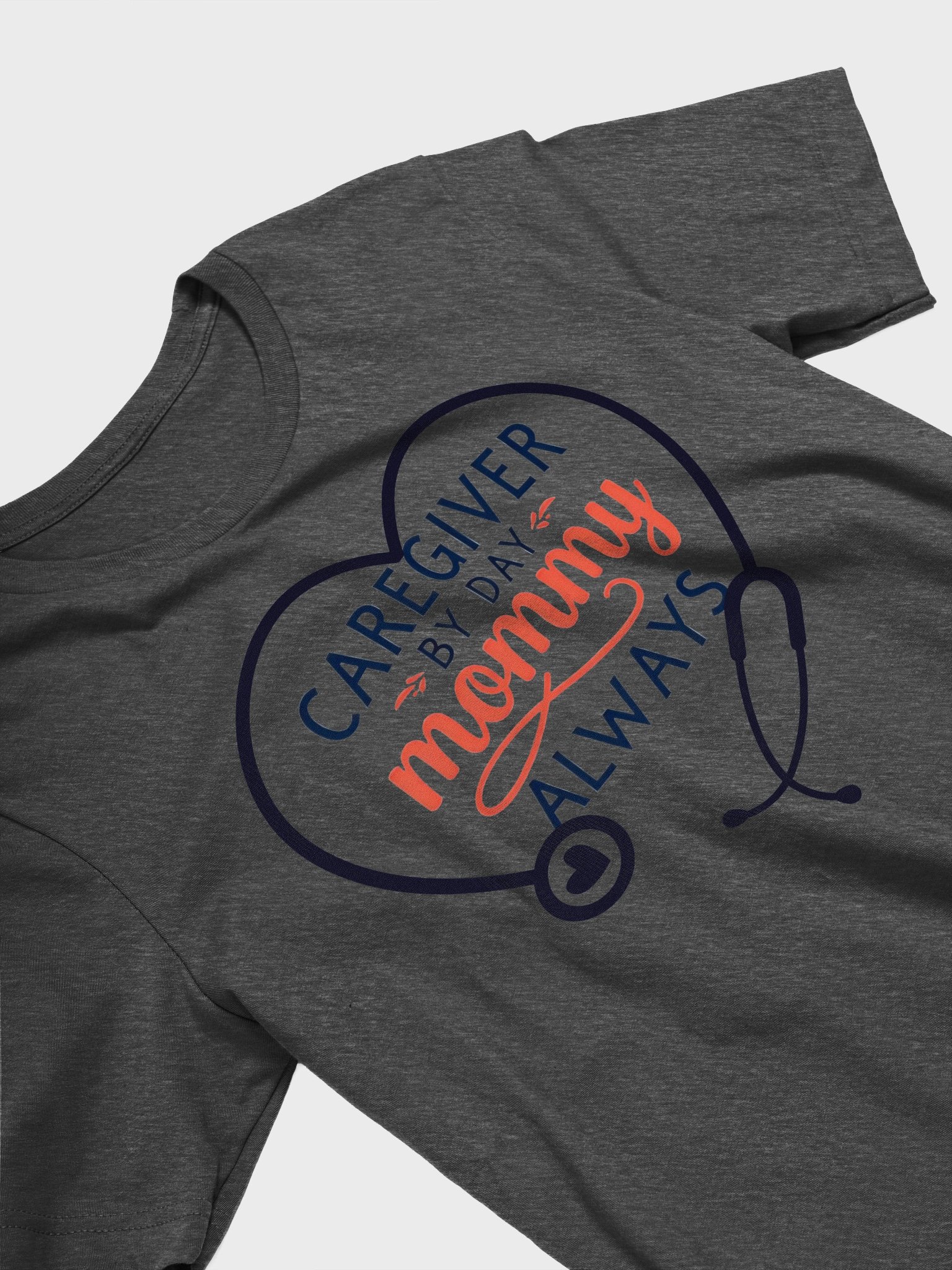 Caregiver by Day Mommy Always T-Shirt product image (12)
