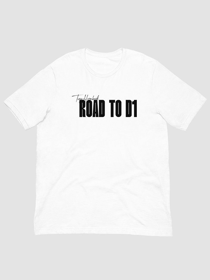 Troy Hornbeck - ROAD TO D1 - White T-shirt with BLACK product image (2)