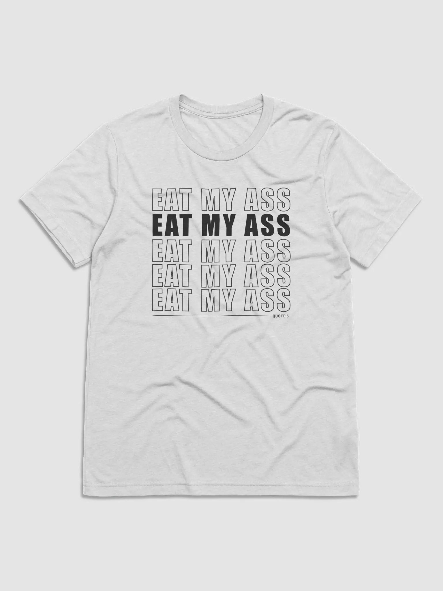 Quote 5 T-Shirt product image (7)