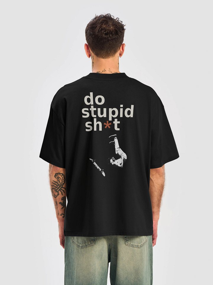 Do Stupid Sh*t - Vertical Graphic Tee product image (2)