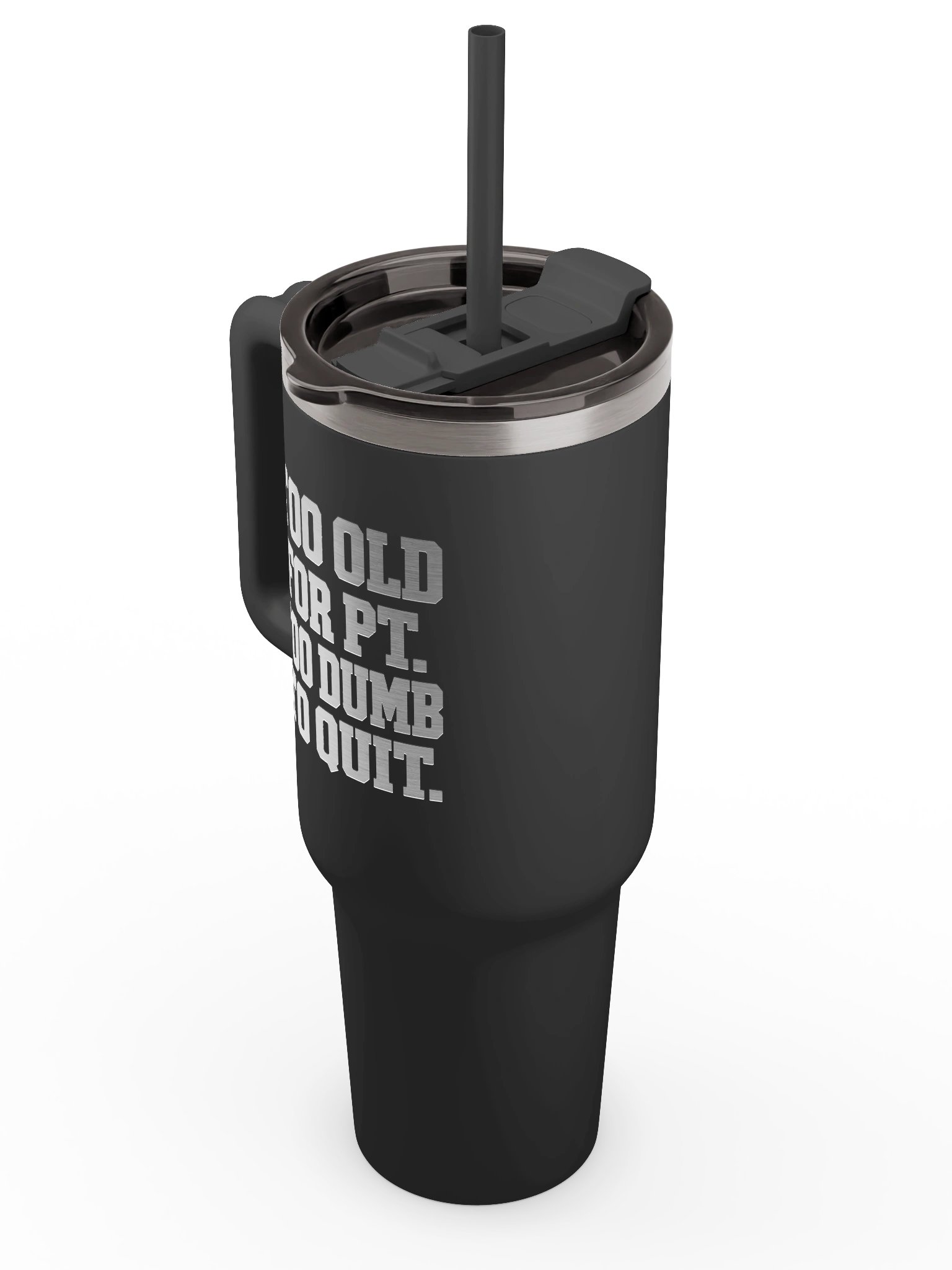 Too Old for PT Engraved Travel Tumbler product image (5)