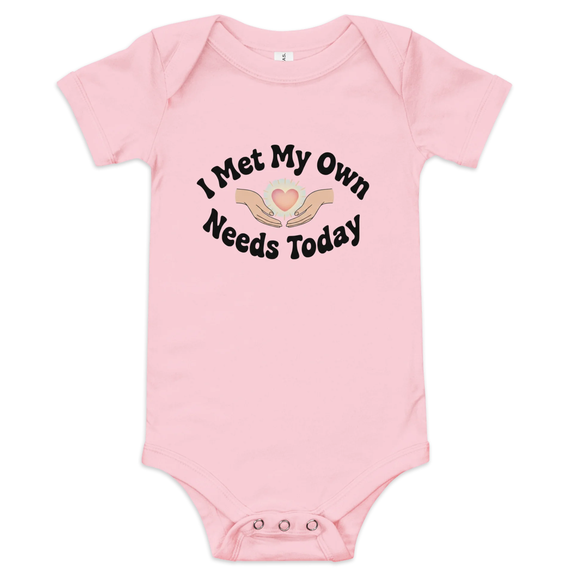 “I Met My Own Needs Today” Pink Baby One Piece product image (1)