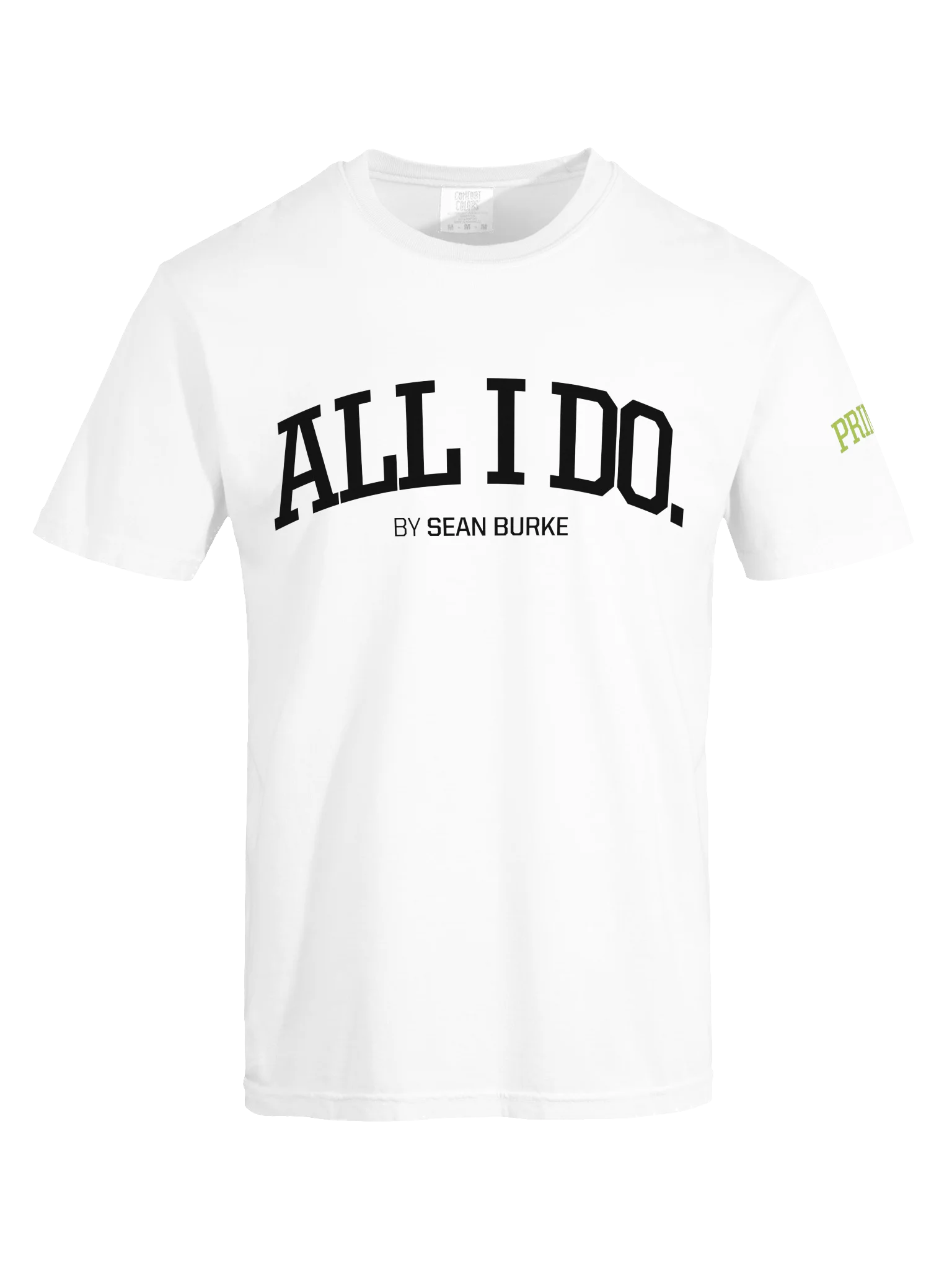 ALL I DO by Sean Burke - Official Tee product image (9)