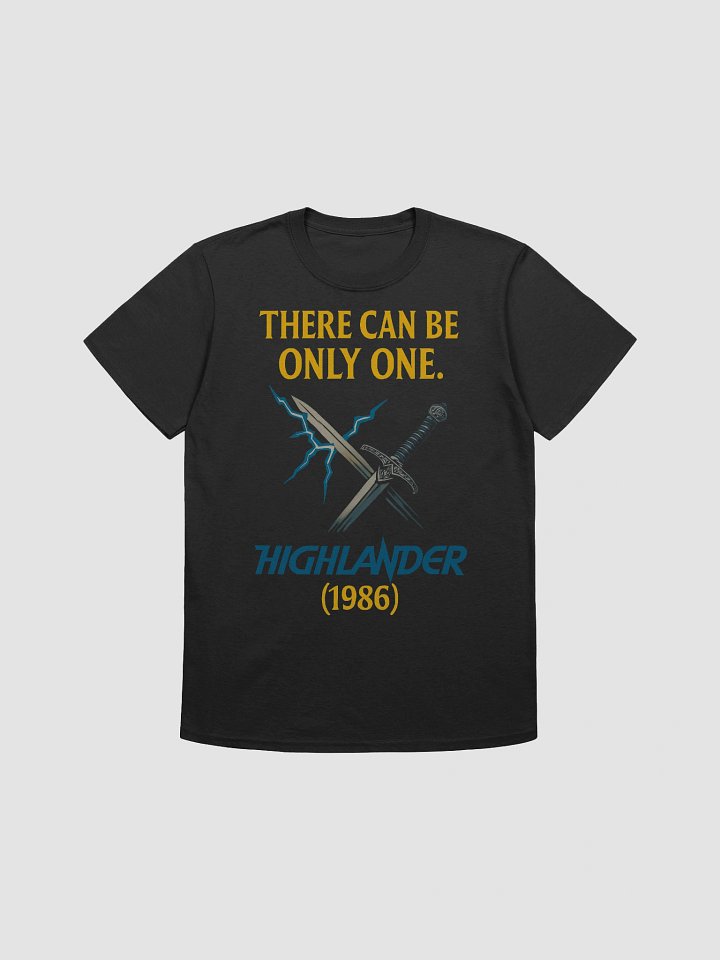 There Can Be Only One T-Shirt product image (1)