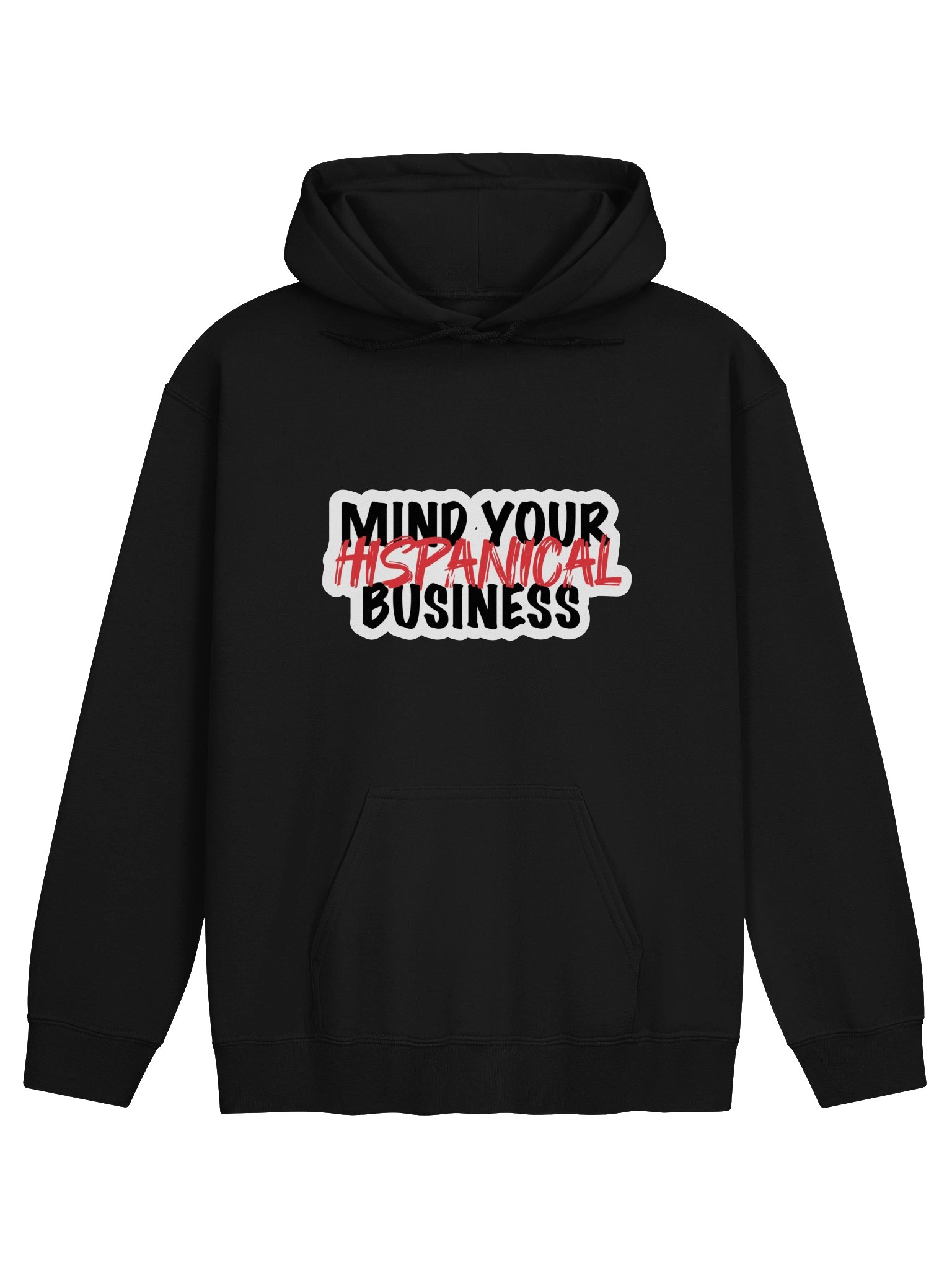 MIND YOUR HISPANICAL BUSINESS HOODIE product image (7)