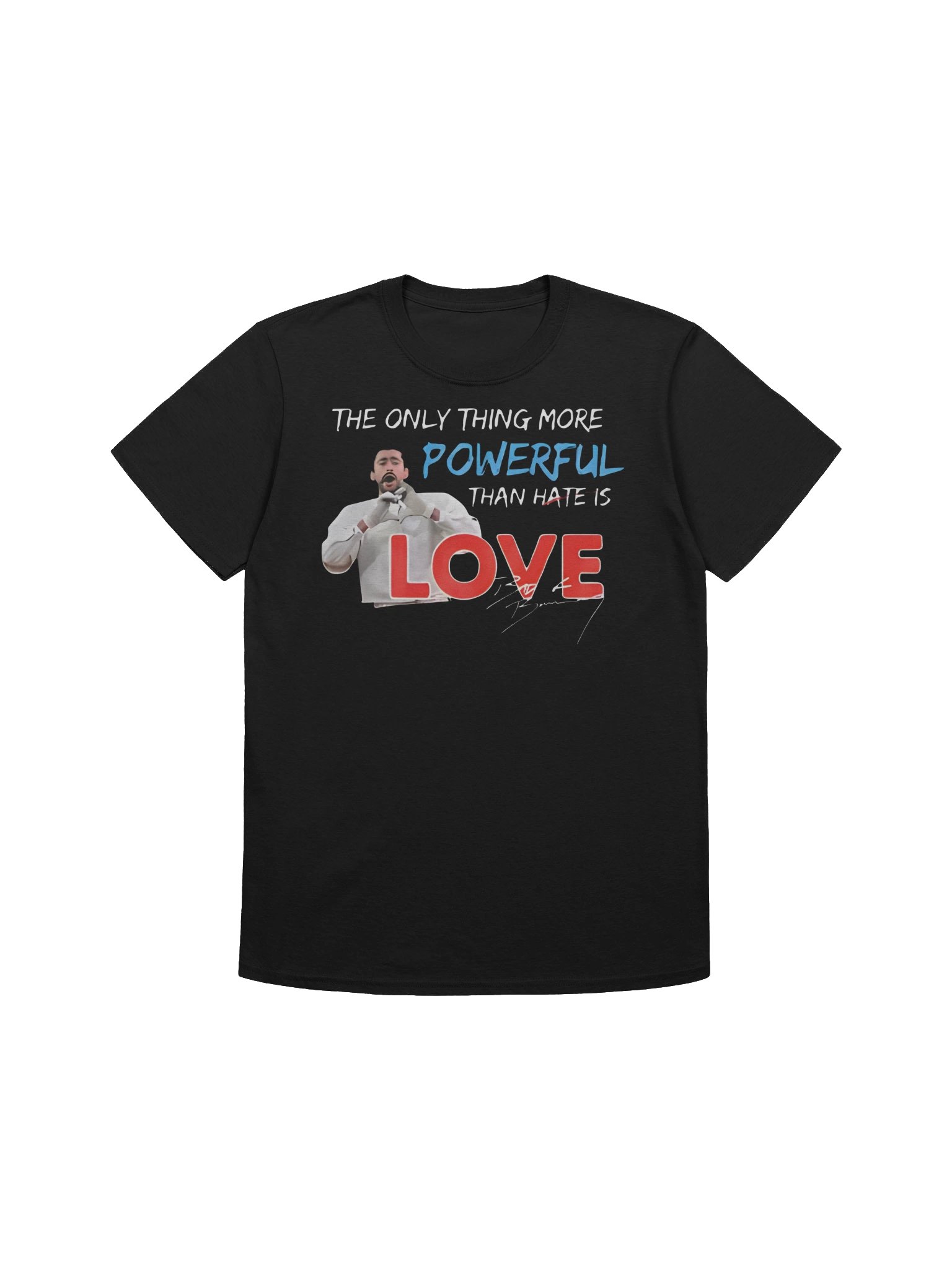 The Only Thing More Powerful Than Hate is Love T-Shirt product image (1)