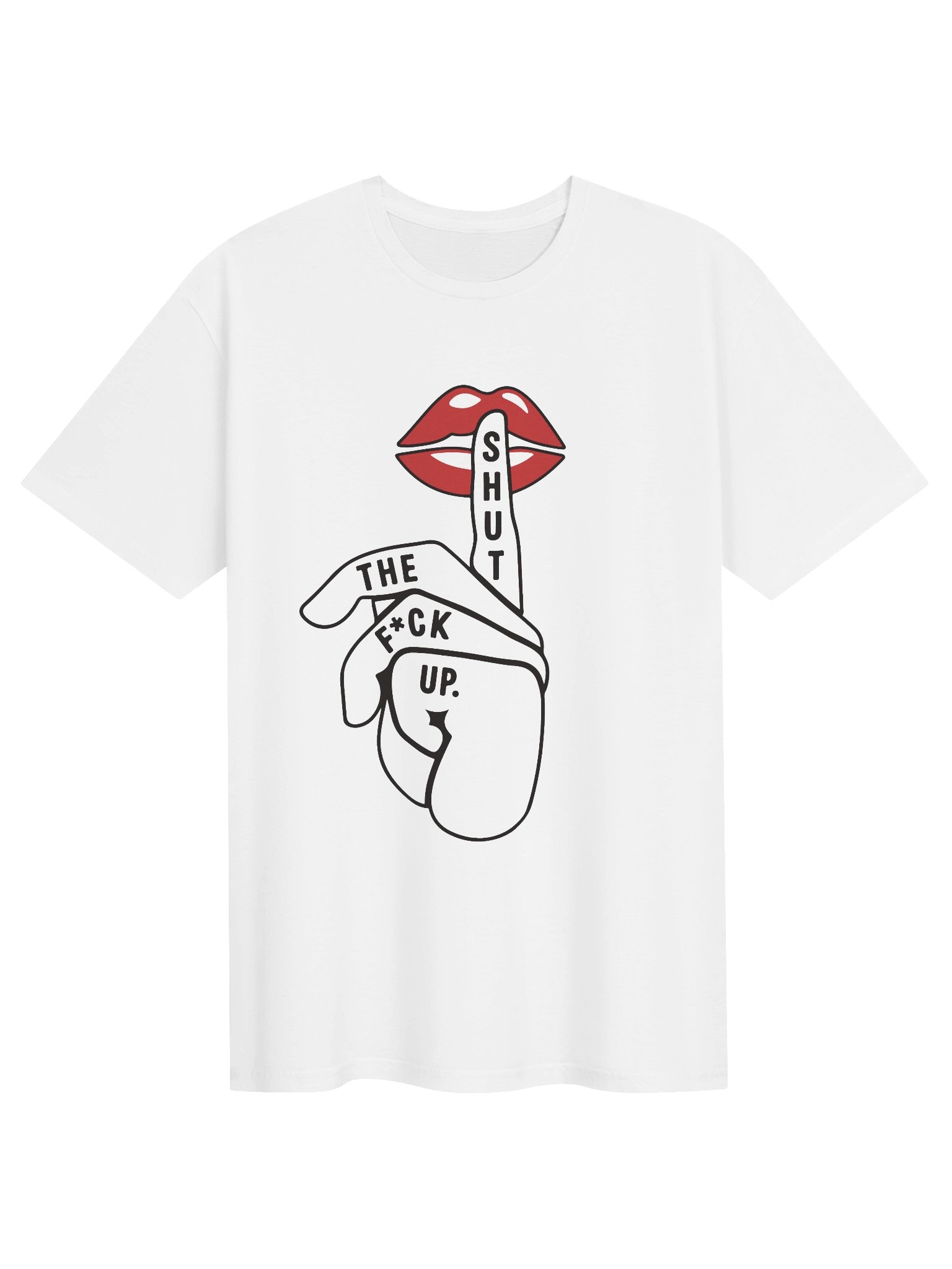 Shut The F*ck Up Funny Adult Humor T-Shirt product image (3)