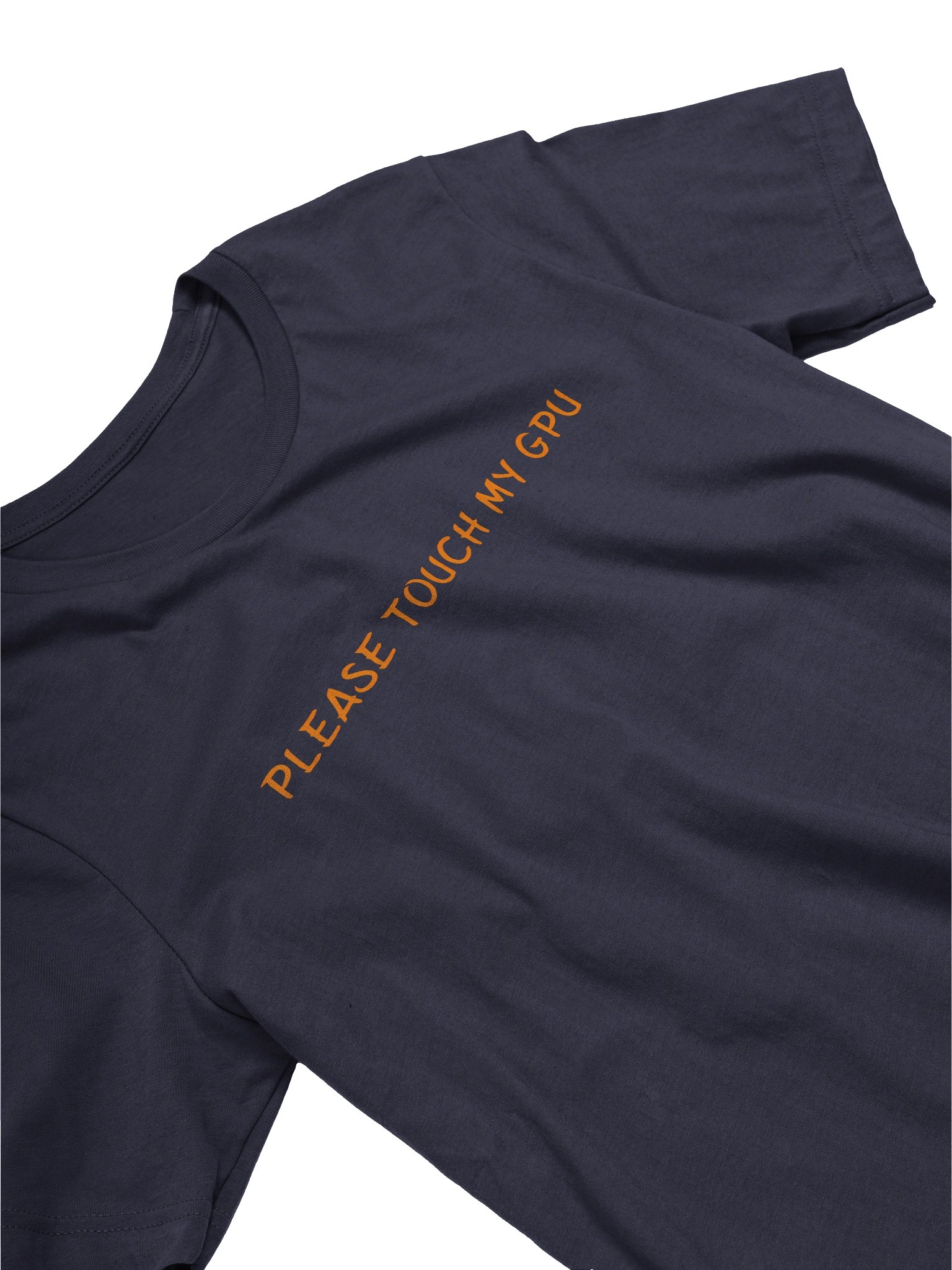 Please Touch MY GPU. Meme T Shirt product image (4)