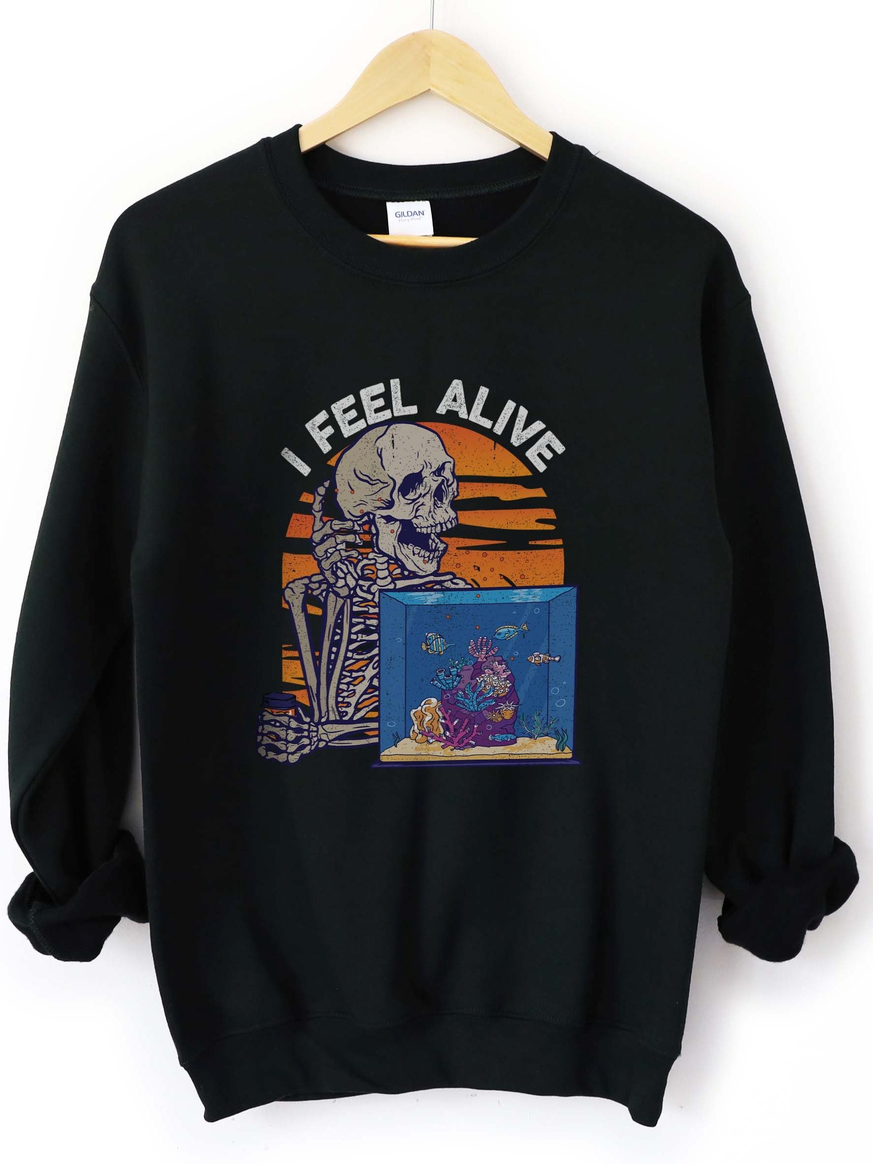 I Feel Alive Reef Tank Sweatshirt – Saltwater Aquarium Skeleton Graphic Sweatshirt for Reef Hobbyists product image (1)