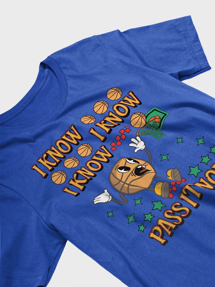I Know I Know I Know Pass It Now Basketball Iconic Supersoft Tee product image (2)