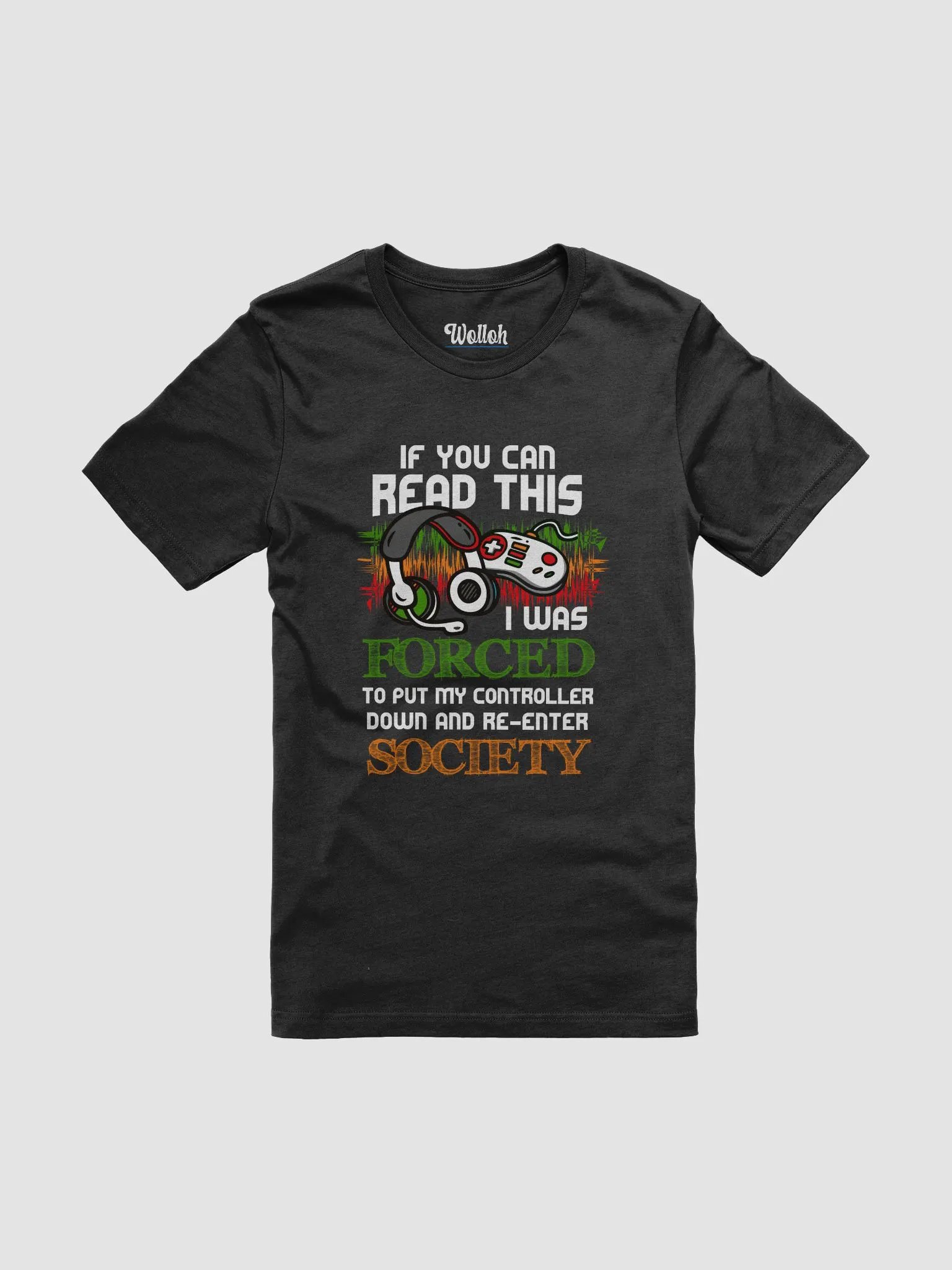 I Was Forced to Re-Enter Society T-Shirt – Gamer Life with Rasta Vibes product image (1)