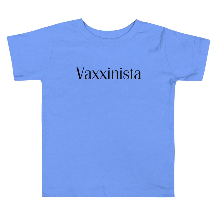 Vaxxinista Toddler T-Shirt product image (1)