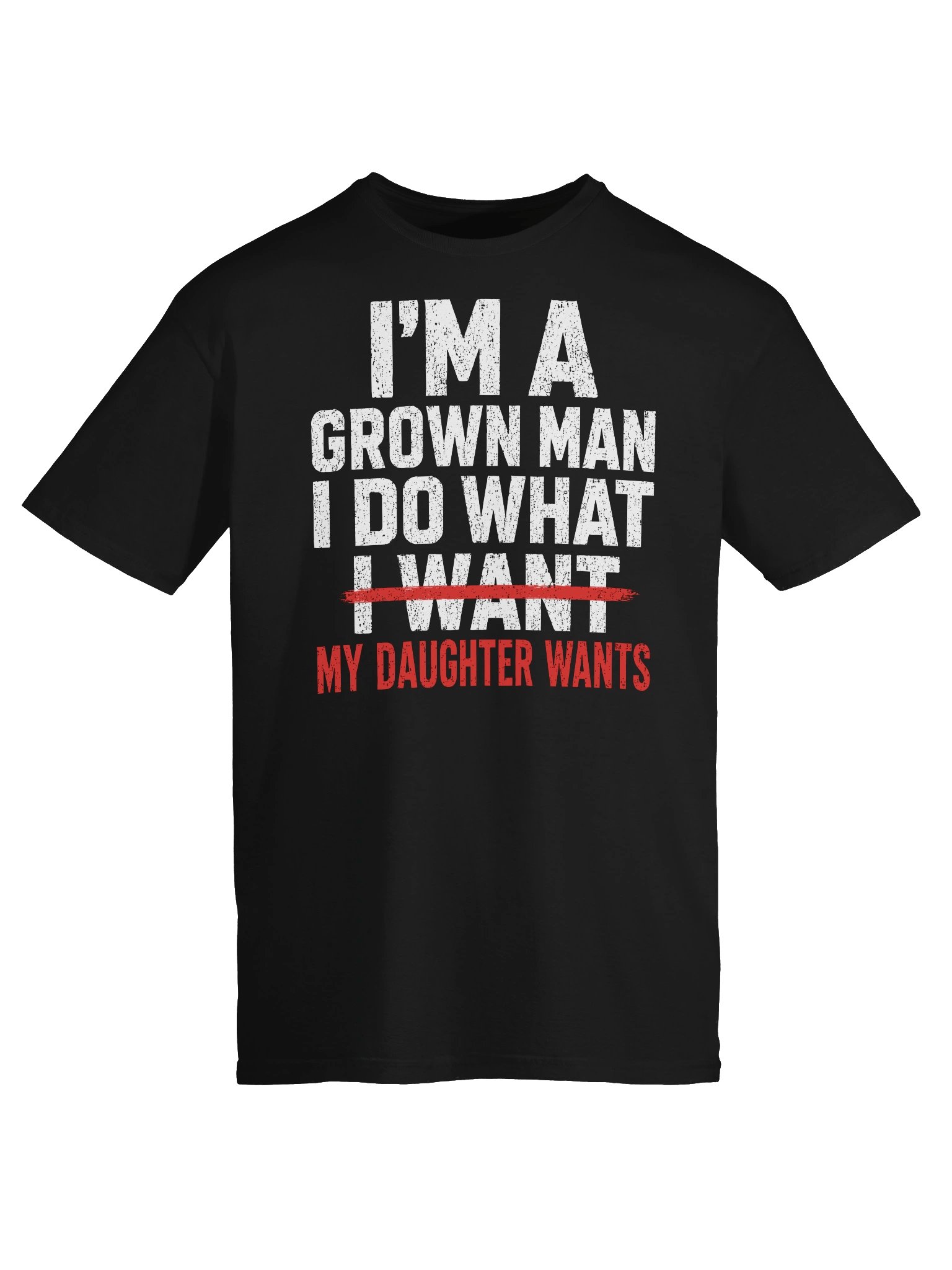 I’m A Grown Man My Daughter Wants T-Shirt product image (33)