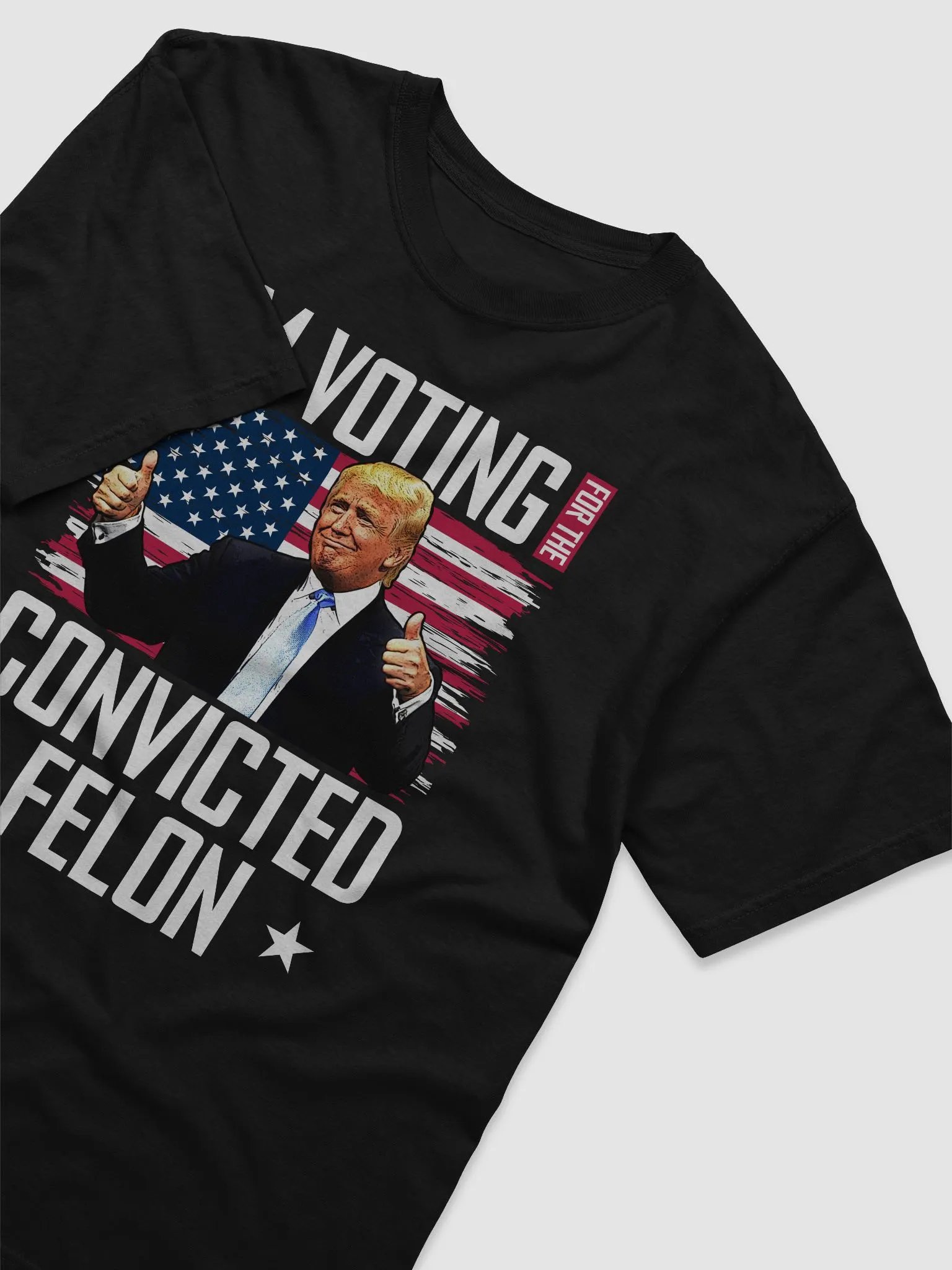 I'm Voting Convicted Felon product image (7)