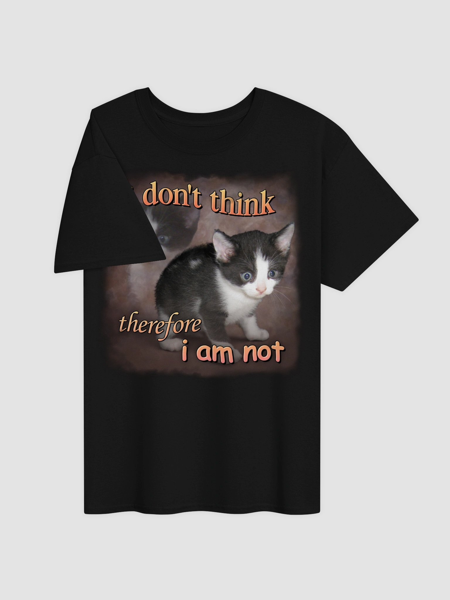 I don't think therefore I am not cat T-shirt product image (3)