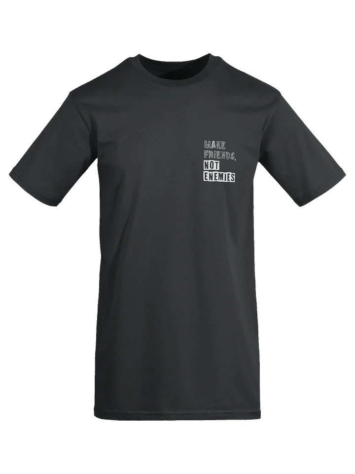 Make Friends Not Enemies Black Tee product image (1)