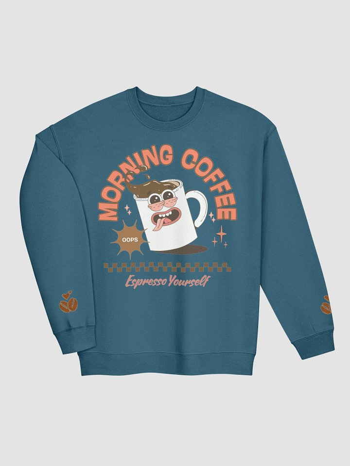 Morning Coffee – Express Yourself Crewneck | Casual Coffee Sweatshirt product image (1)
