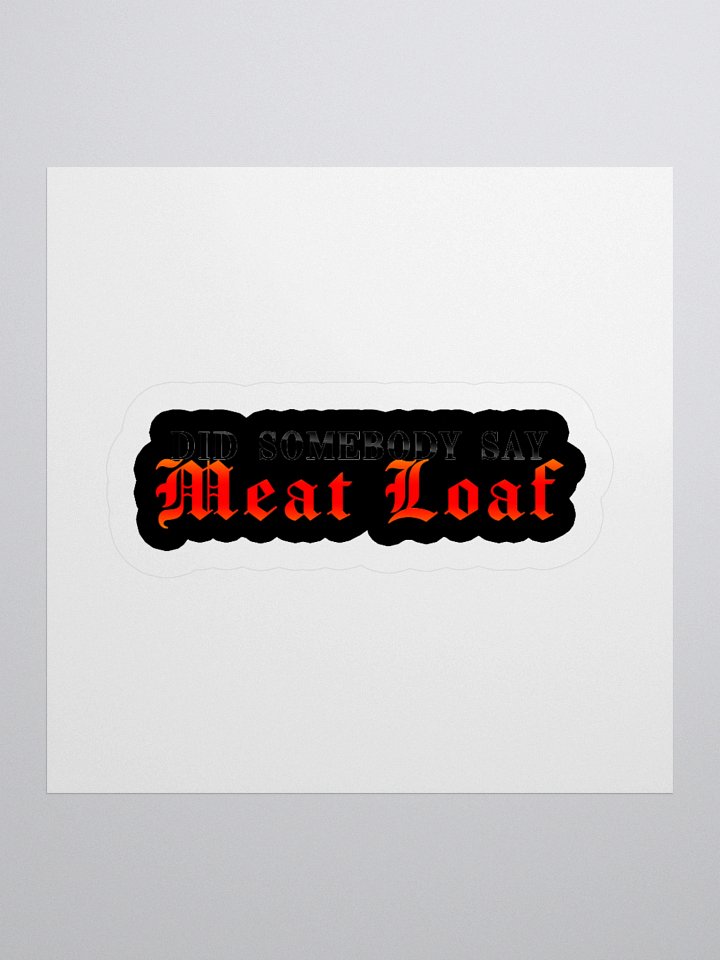 Did somebody say MEAT LOAF? product image (1)