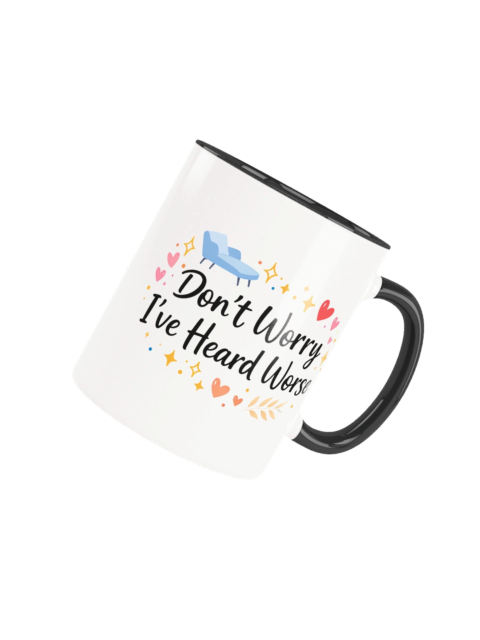 Don’t Worry I’ve Heard Worse Ceramic Mug product image (5)