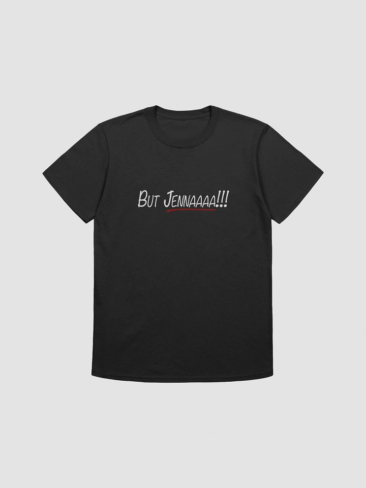But Jenna! Unisex Tee product image (1)