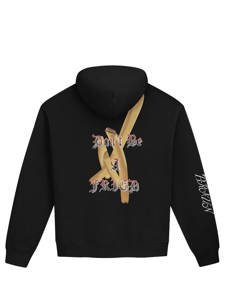 Don't Be A Fried Black Pullover Hoodie product image (2)