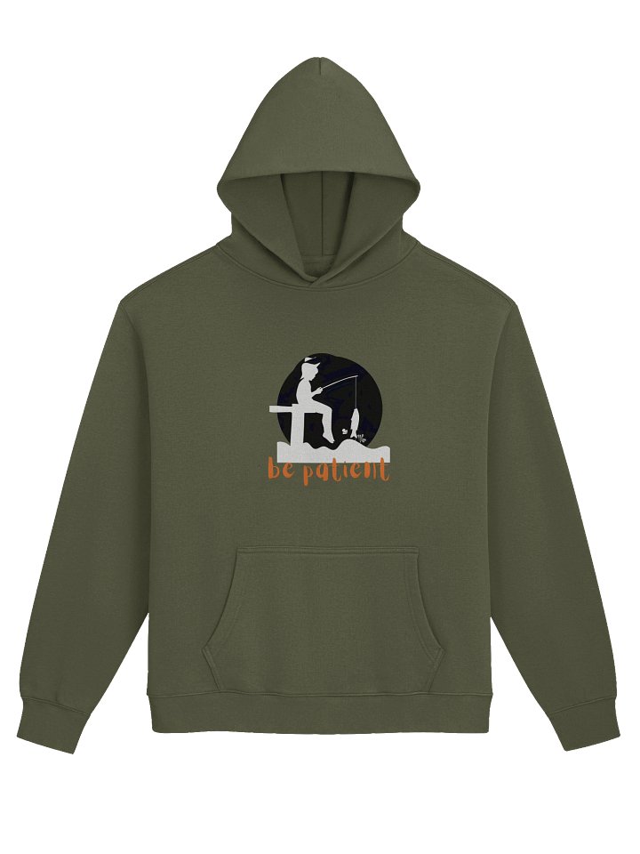 Be Patient Unisex Big Hoodie product image (1)