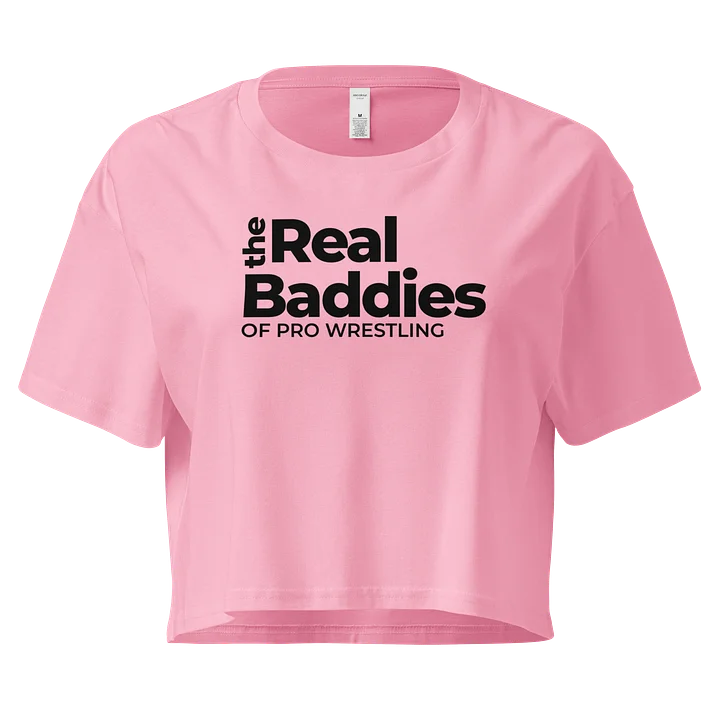 The Real Baddies Of Pro Wrestling Crop Top product image (3)