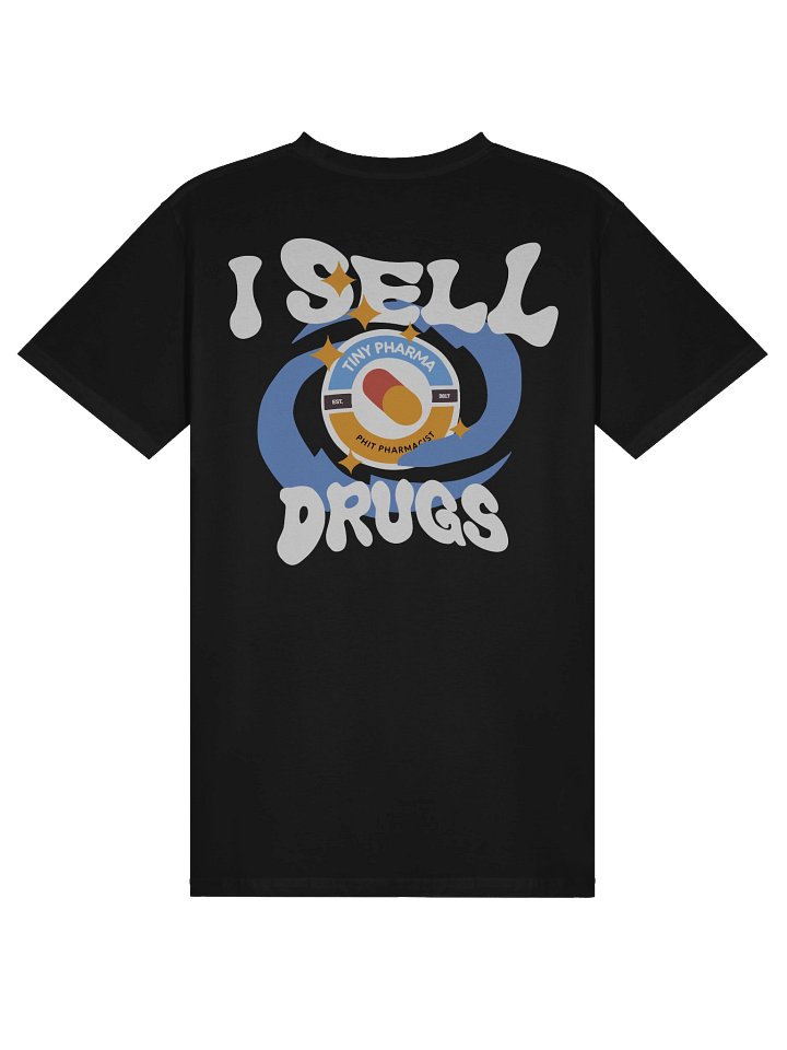“I Sell Dru gs” TEE — (Valid Rx Required) | Tiny Pharma product image (2)