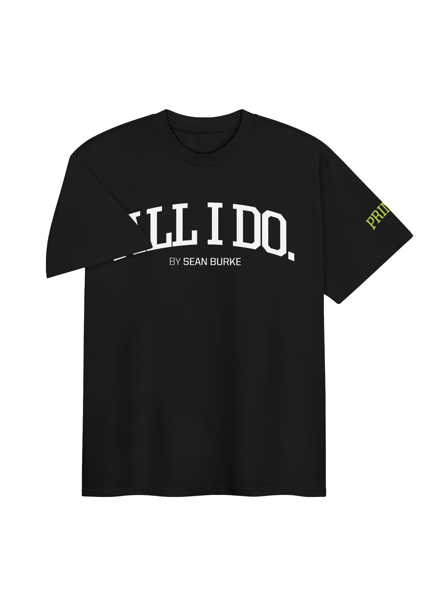 ALL I DO by Sean Burke - Official Premium Tee product image (3)