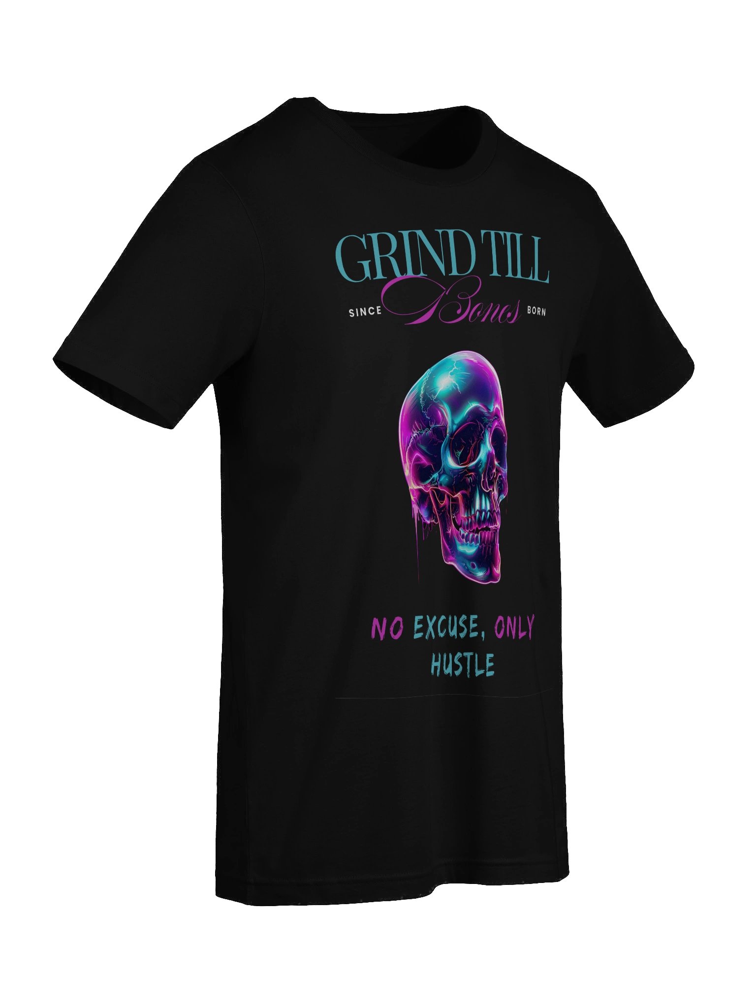 Grind Till Bones – No Excuse, Only Hustle Regular Fit T-shirt product image (9)