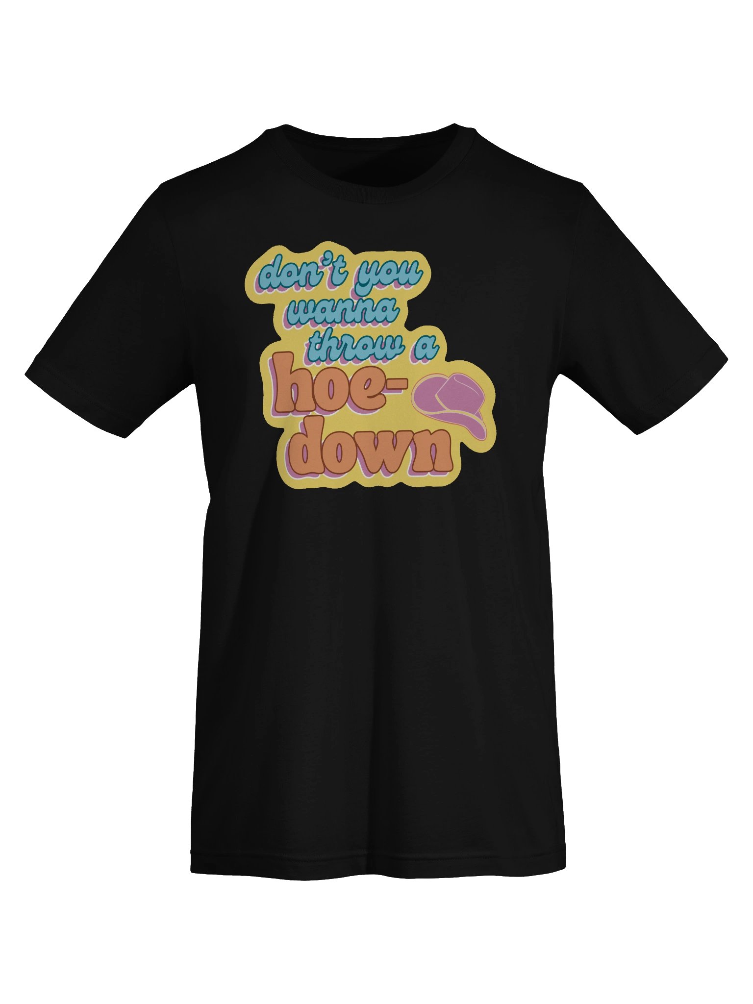 Don't You Wanna Throw a Hoedown T-Shirt product image (5)