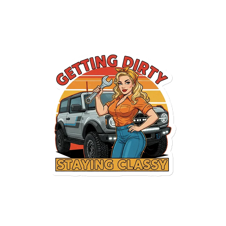 Getting Dirty Staying Classy Magnet product image (2)