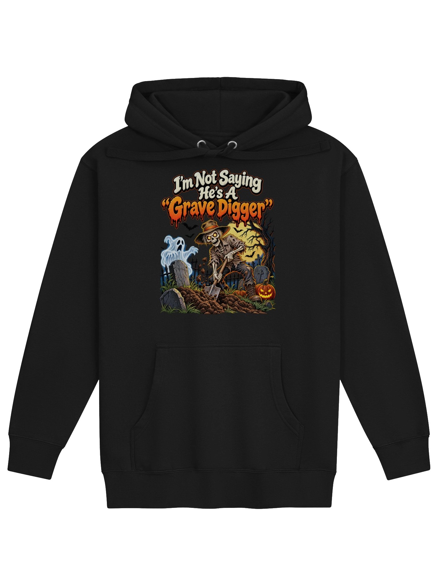 I’m Not Saying He’s a “Grave Digger”...Hoodie product image (1)