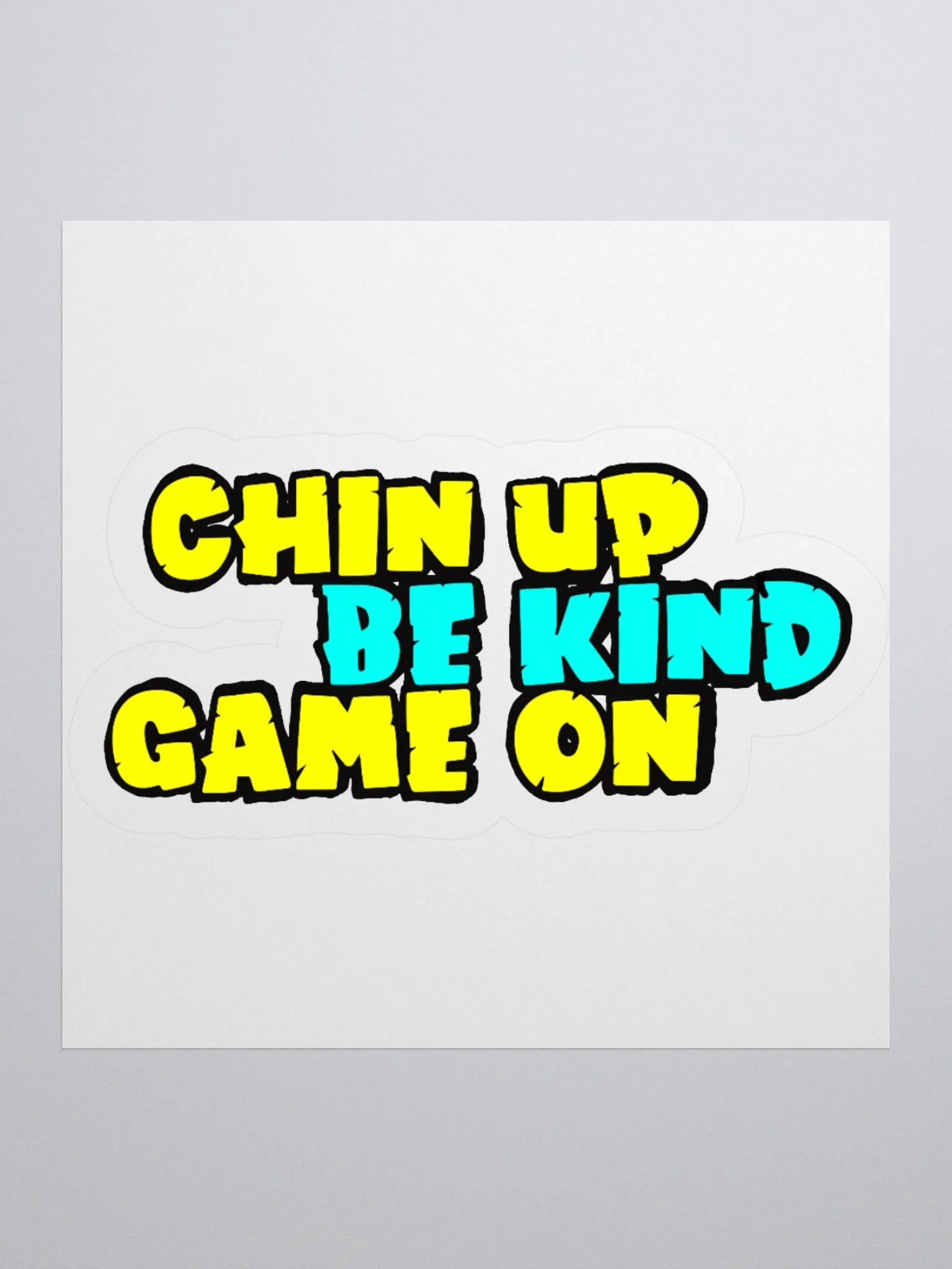 Chin Up Be Kind Game On Sticker product image (1)