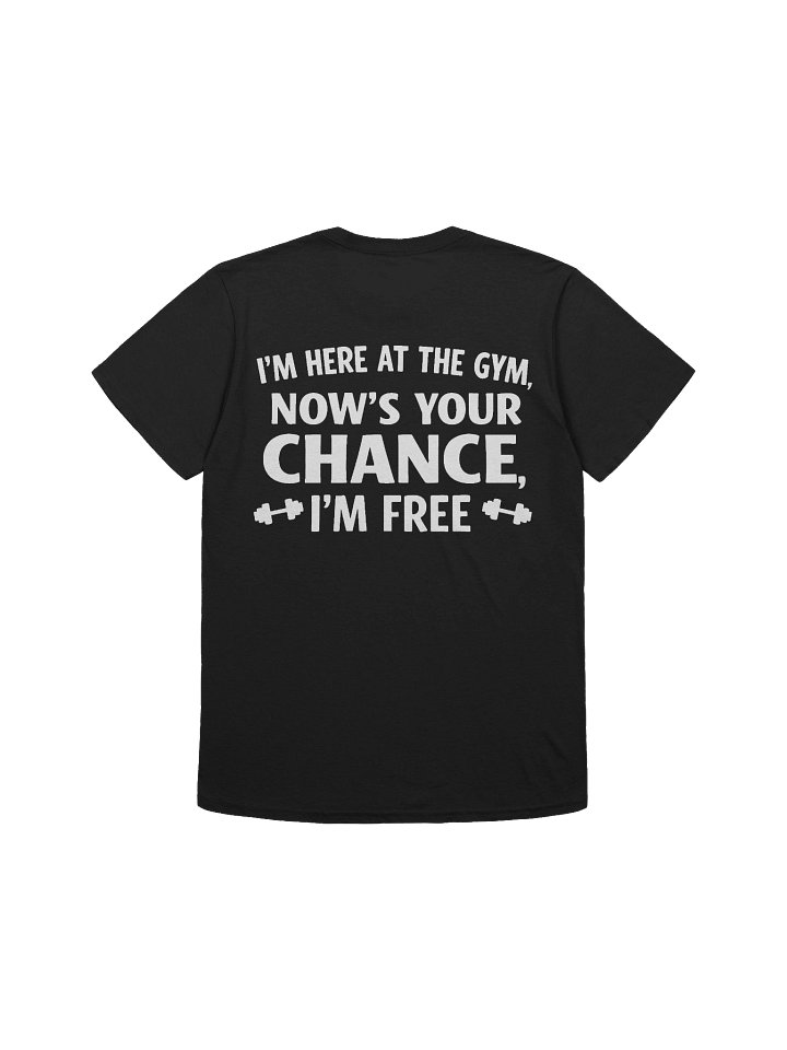 Now’s Your Chance Gym Tee product image (6)