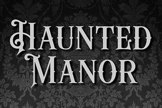 Haunted Manor