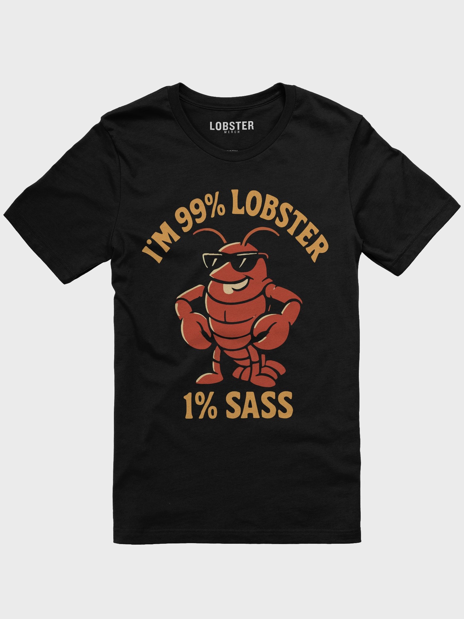 99% Lobster 1% Sass – Bold Crustacean Energy Tee product image (2)